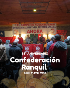 Confederación Ranquil: 58 años de lucha campesina, soberanía alimentaria y defensa del mundo rural